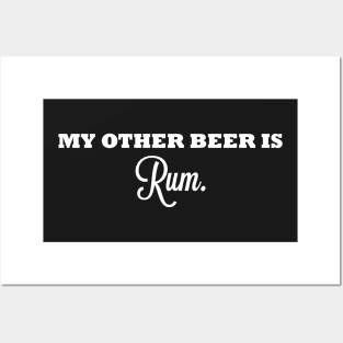 My Other Beer Is Rum Posters and Art